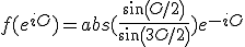 f(e^{iO})=abs(\frac{sin(O/2)}{sin(3O/2)})e^{-iO}